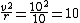 \frac{v^2}{r}=\frac{10^2}{10} = 10